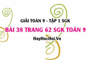 Giải bài 38 trang 62 SGK Toán 9 tập 1